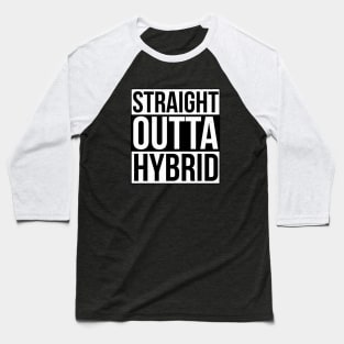 Straight Outta Hybrid - Hybrid School for Teachers and Kids Baseball T-Shirt